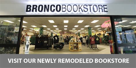 The Bronco Bookstore shipping department is closed on weekends, however we accept orders online 7 days a week 24 hours a day. . Bronco bookstore